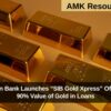 South Indian Bank Launches “SIB Gold Xpress” Offering Up to 90% Value of Gold in Loans