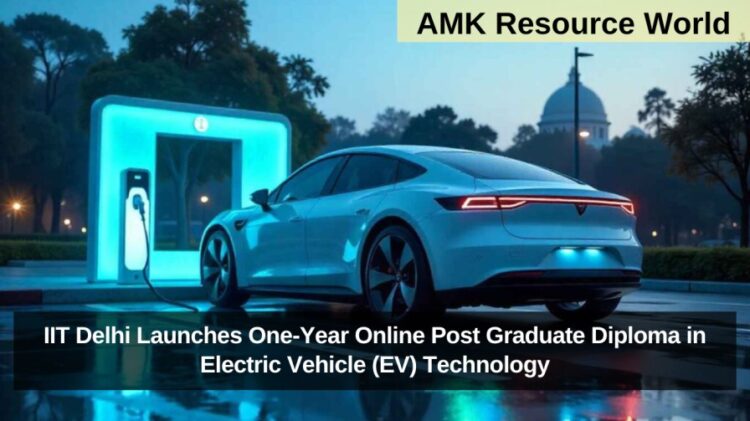 IIT Delhi Launches One-Year Online Post Graduate Diploma in Electric Vehicle (EV) Technology