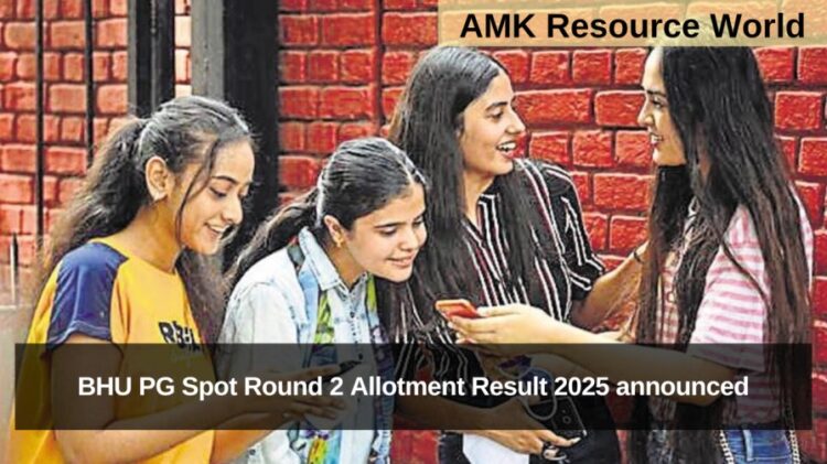 BHU PG Spot Round 2 Allotment Result 2025 announced