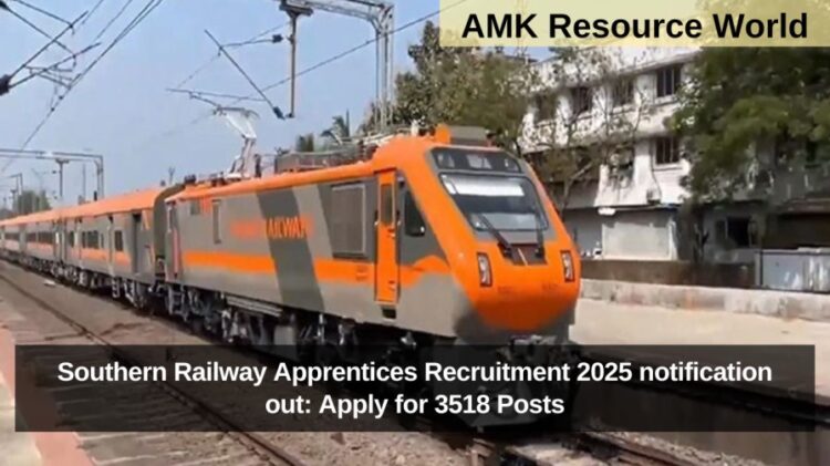 Southern Railway Apprentices Recruitment 2025 notification out: Apply for 3518 Posts