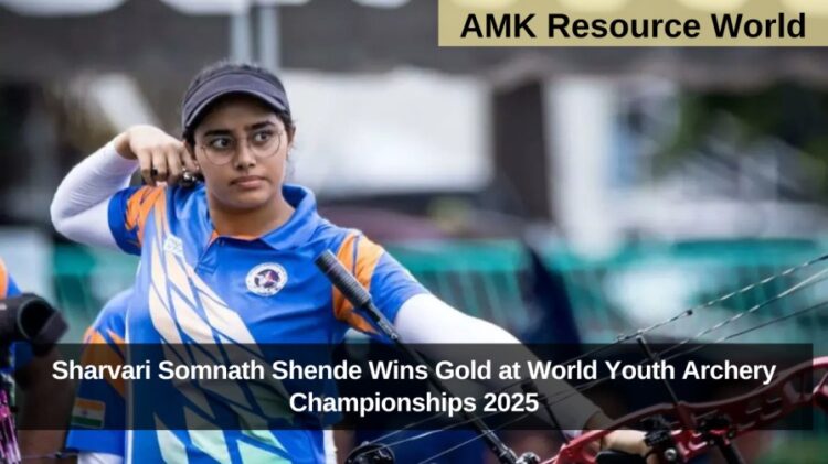 Sharvari Somnath Shende Wins Gold at World Youth Archery Championships 2025