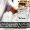 One-Time Option Announced for Switching from Unified Pension Scheme (UPS) to National Pension System (NPS)
