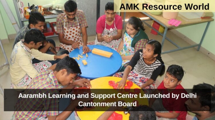 Aarambh Learning and Support Centre Launched by Delhi Cantonment Board