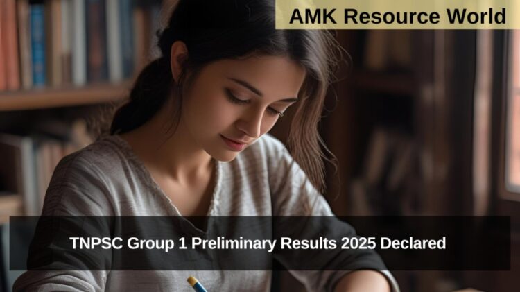 TNPSC Group 1 Preliminary Results 2025 Declared