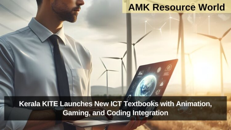 Kerala KITE Launches New ICT Textbooks with Animation, Gaming, and Coding Integration