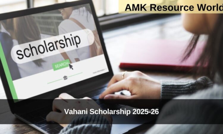 Vahani Scholarship 2025-26