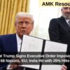 US President Trump Signs Executive Order Imposing Tariffs on 68 Nations, EU; India Hit with 25% Hike