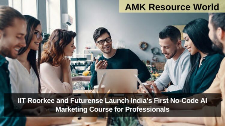 IIT Roorkee and Futurense Launch India’s First No-Code AI Marketing Course for Professionals