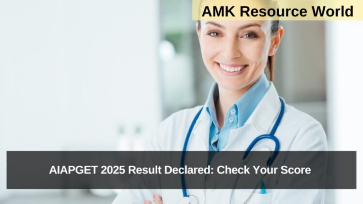AIAPGET 2025 Result Declared: Check Your Score 