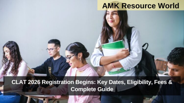 CLAT 2026 Registration Begins: Key Dates, Eligibility, Fees & Complete Guide