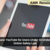 Australia Bans YouTube for Users Under 16 Under Expanded Online Safety Law