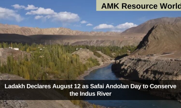 Ladakh Declares August 12 as Safai Andolan Day to Conserve the Indus River