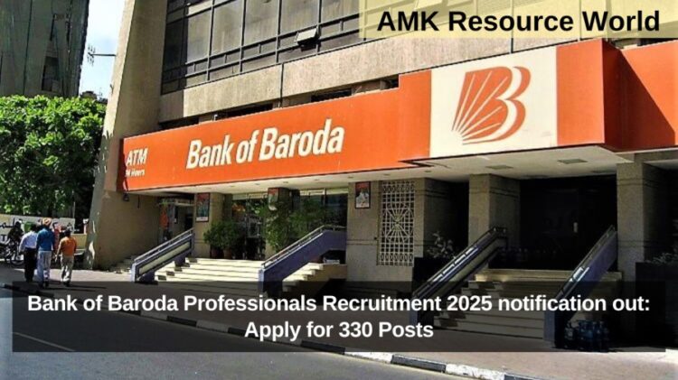 Bank of Baroda Professionals Recruitment 2025 notification out: Apply for 330 Posts