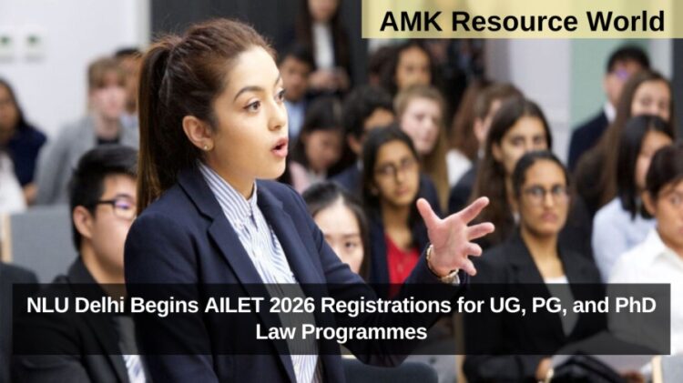 NLU Delhi Begins AILET 2026 Registrations for UG, PG, and PhD Law Programmes
