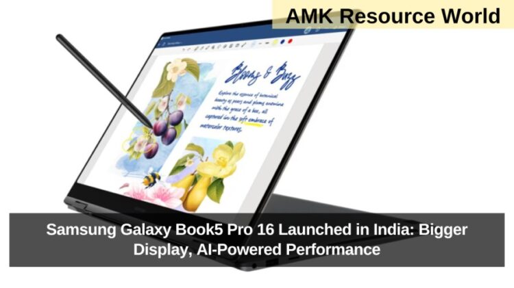 Samsung Galaxy Book5 Pro 16 Launched in India: Bigger Display, AI-Powered Performance