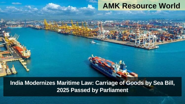 India Modernizes Maritime Law: Carriage of Goods by Sea Bill, 2025 Passed by Parliament