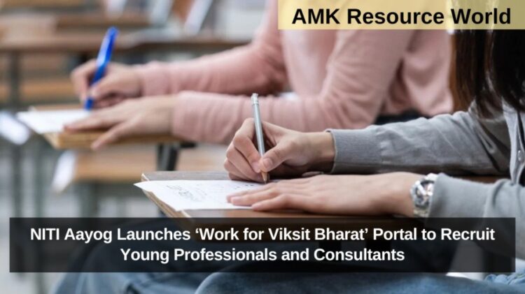 NITI Aayog Launches ‘Work for Viksit Bharat’ Portal to Recruit Young Professionals and Consultants