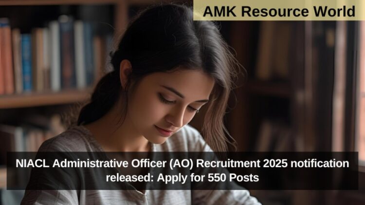 NIACL Administrative Officer (AO) Recruitment 2025 notification released: Apply for 550 Posts