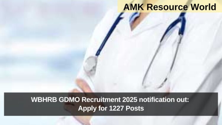WBHRB GDMO Recruitment 2025 notification out: Apply for 1227 Posts