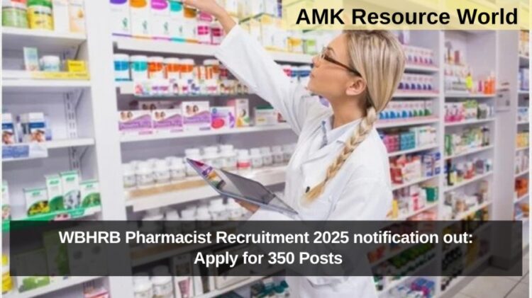 WBHRB Pharmacist Recruitment 2025 notification out: Apply for 350 Posts
