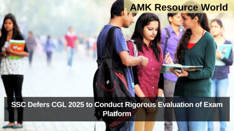 SSC Defers CGL 2025 to Conduct Rigorous Evaluation of Exam Platform