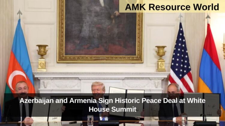 Azerbaijan and Armenia Sign Historic Peace Deal at White House Summit