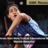 India's Annu Rani Wins Gold at International Wiesław Maniak Memorial