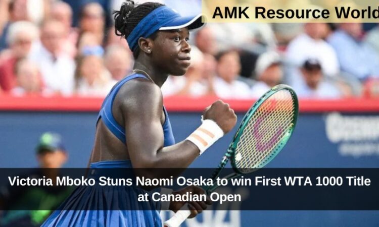 Victoria Mboko Stuns Naomi Osaka to win First WTA 1000 Title at Canadian Open