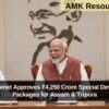 Union Cabinet Approves ₹4,250 Crore Special Development Packages for Assam & Tripura
