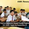 Tamil Nadu Teacher Selection Board Opens Registration for TN TET 2025: Apply by September 8