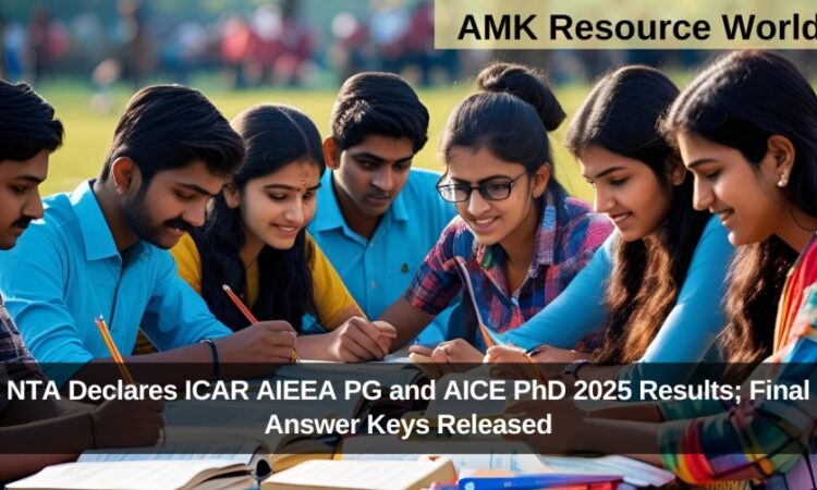 NTA Declares ICAR AIEEA PG and AICE PhD 2025 Results; Final Answer Keys Released