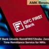 IDFC FIRST Bank Unveils RemitFIRST2India: Zero-Fee, Real-Time Remittance Service for NRIs