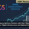 Tata Consultancy Services Partners with Now Telecom to Boost Philippines’ Digital Infrastructure and National Sovereignty