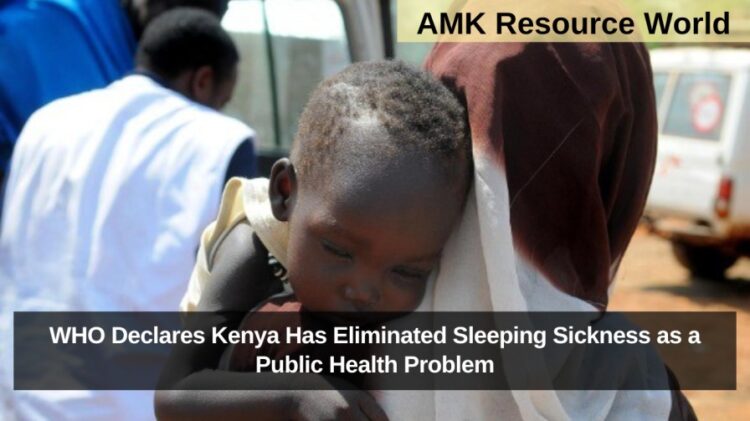 WHO Declares Kenya Has Eliminated Sleeping Sickness as a Public Health Problem