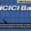ICICI Bank Raises Minimum Monthly Average Balance Requirement Sharply for New Savings Accounts