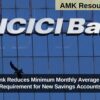 ICICI Bank Reduces Minimum Monthly Average Balance Requirement for New Savings Accounts