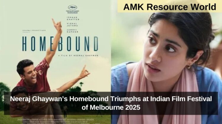 Neeraj Ghaywan’s Homebound Triumphs at Indian Film Festival of Melbourne 2025