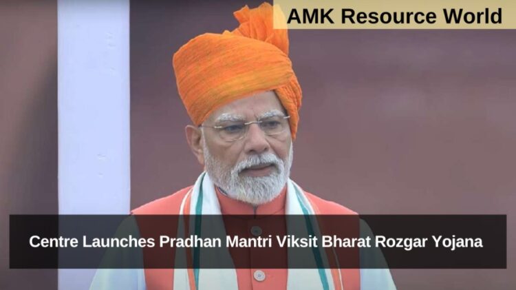 Centre Launches Pradhan Mantri Viksit Bharat Rozgar Yojana