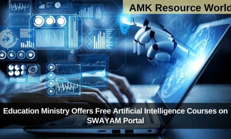 Education Ministry Offers Free Artificial Intelligence Courses on SWAYAM Portal