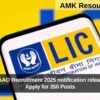 LIC AAO Recruitment 2025 notification released: Apply for 350 Posts