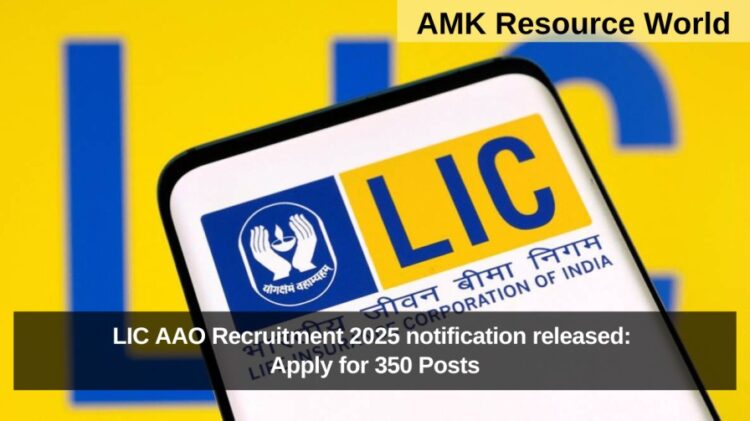 LIC AAO Recruitment 2025 notification released: Apply for 350 Posts