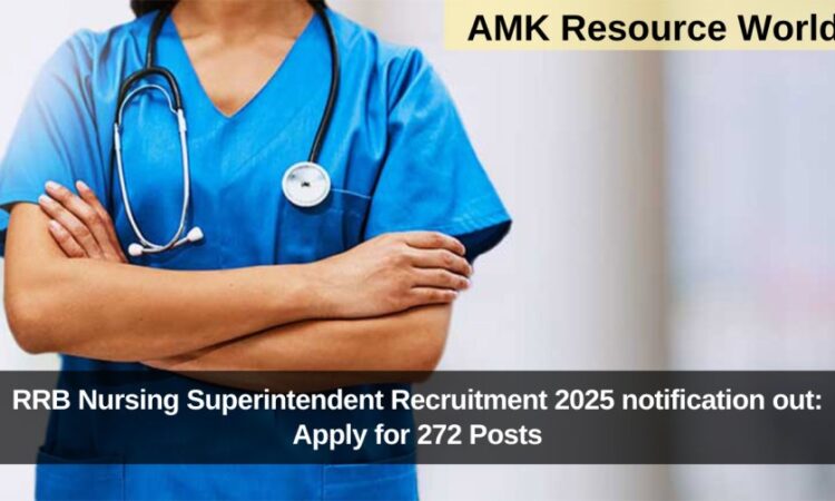 RRB Nursing Superintendent Recruitment 2025 notification out: Apply for 272 Posts