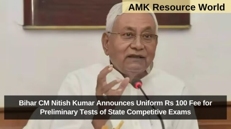 Bihar CM Nitish Kumar Announces Uniform Rs 100 Fee for Preliminary Tests of State Competitive Exams