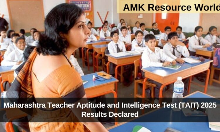 Maharashtra Teacher Aptitude and Intelligence Test (TAIT) 2025 Results Declared