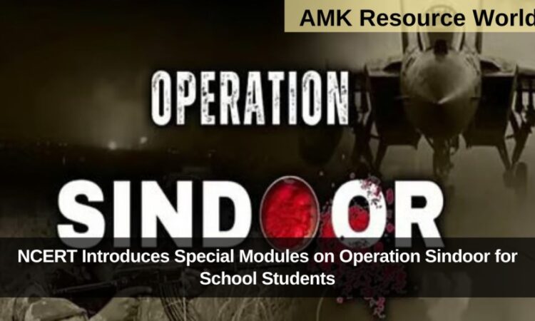 NCERT Introduces Special Modules on Operation Sindoor for School Students