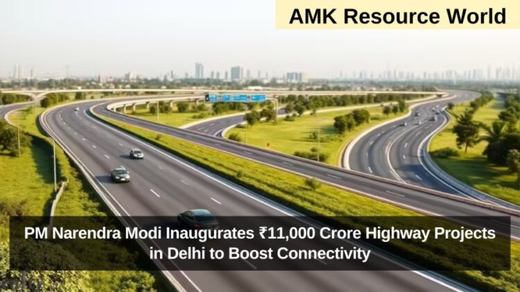 PM Narendra Modi Inaugurates ₹11,000 Crore Highway Projects in Delhi to Boost Connectivity