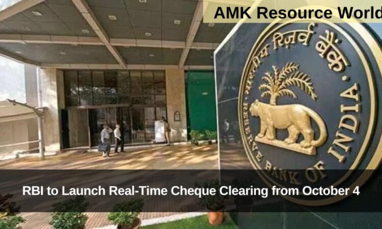RBI to Launch Real-Time Cheque Clearing from October 4