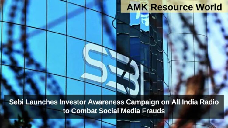 Sebi Launches Investor Awareness Campaign on All India Radio to Combat Social Media Frauds