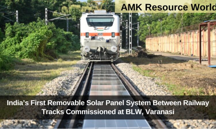 India’s First Removable Solar Panel System Between Railway Tracks Commissioned at BLW, Varanasi
