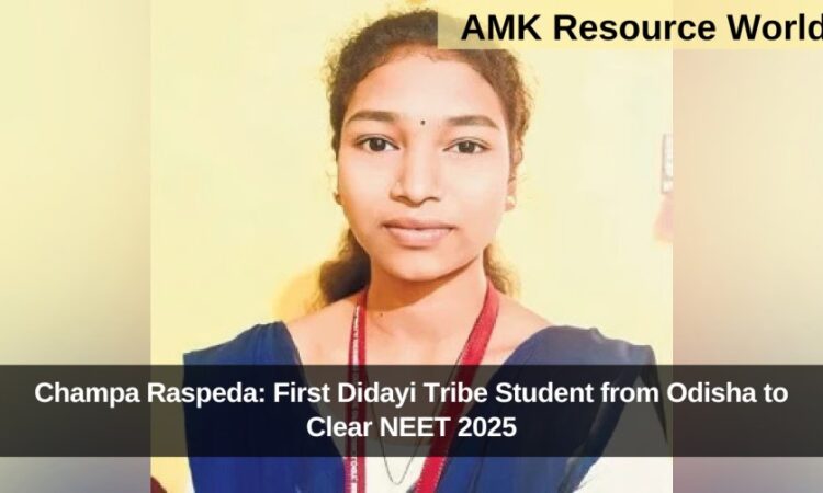 Champa Raspeda: First Didayi Tribe Student from Odisha to Clear NEET 2025